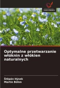 Cover-Bild zum Titel 'Optymalne przetwarzanie w¿óknin z w¿ókien naturalnych' von '¿T¿Pán Hýsek, Martin Böhm'