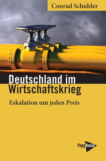 Deutschland im Wirtschaftskrieg - Conrad Schuhler