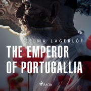 Cover-Bild zum Titel 'The Emperor of Portugallia' von 'Selma Lagerlöf'