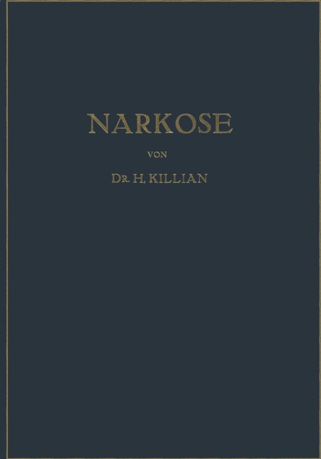 Narkose zu Operativen Zwecken - Hans Killian