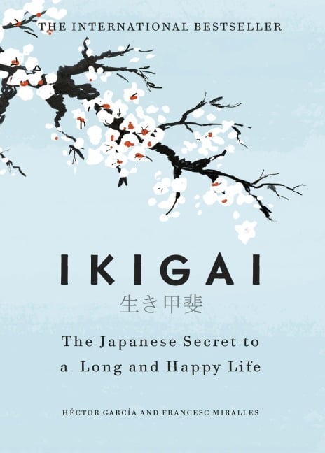 Ikigai - Héctor García, Francesc Miralles