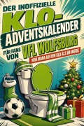 Cover-Bild zum Titel 'Der inoffizielle Klo-Adventskalender für Fans von VfL Wolfsburg' von 'Clara Müller'