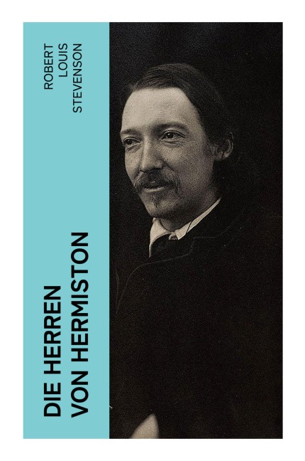 Die Herren von Hermiston - Robert Louis Stevenson