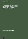 "Jedes Buch ein Abenteuer" - Simone Barck, Siegfried Lokatis, Martina Langermann