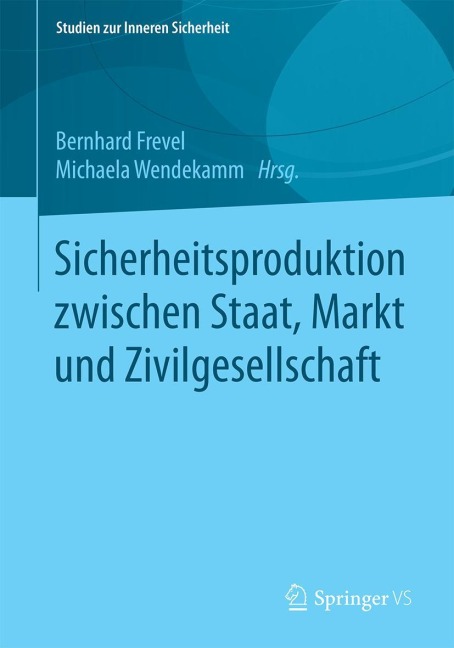 Sicherheitsproduktion zwischen Staat, Markt und Zivilgesellschaft - 