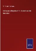 Colloquia collegialia in VI. Episteln an alle Mediciner - St. Paulus Posthumus
