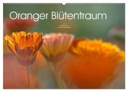Cover-Bild zum Titel 'Oranger Blütentraum (Wandkalender 2026 DIN A2 quer), CALVENDO Monatskalender' von 'Ulrike Adam'