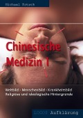 Chinesische Medizin 1 - Michael Kotsch