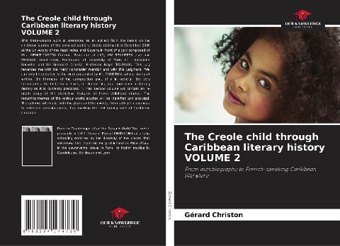 The Creole child through Caribbean literary history VOLUME 2 - Gérard Christon