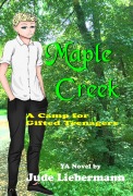 Cover-Bild zum Titel 'Maple Creek: A Camp for Gifted Teenagers' von 'Jude Liebermann'