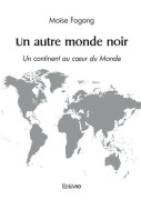 Cover-Bild zum Titel 'Un autre monde noir' von 'Moïse Fogang'