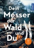 Dein Messer, der Wald und Du - Thomas Rall