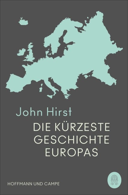 Die kürzeste Geschichte Europas - John Hirst