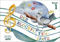 Der Blockflötenspatz 1 - Karin Schuh, Ingrid Behrens