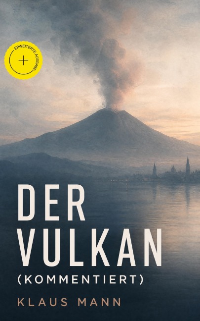 Der Vulkan (Kommentiert) - Klaus Mann