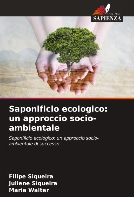 Saponificio ecologico: un approccio socio-ambientale - Filipe Siqueira, Juliene Siqueira, Maria Walter