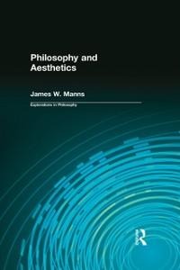Philosophy and Aesthetics - James W. Manns