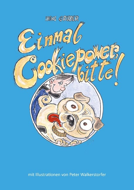Einmal Cookiepower, bitte! - Irene Gruber