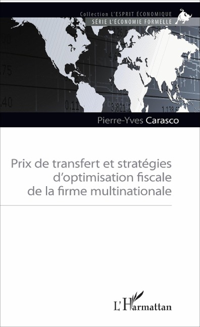 Prix de transfert et stratégies d'optimisation fiscale de la firme multinationale - Carasco