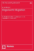 Cover-Bild zum Titel 'Illegalisierte Migration' von 'Tobias Klarmann'