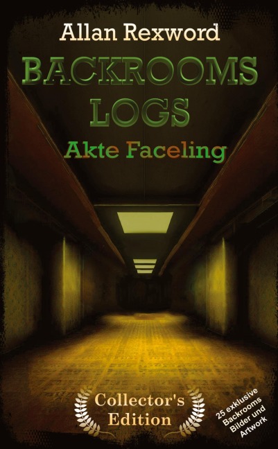 Backrooms Logs: Akte Faceling - Allan Rexword