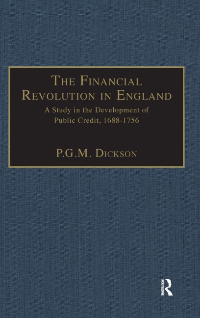 The Financial Revolution in England - P. G. M. Dickson