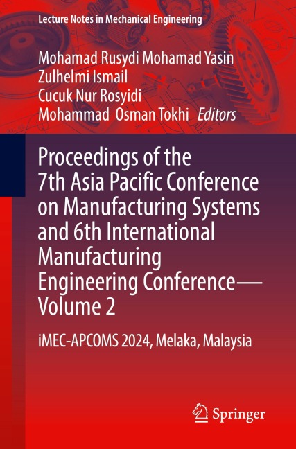 Proceedings of the 7th Asia Pacific Conference on Manufacturing Systems and 6th International Manufacturing Engineering Conference - Volume 2 - 