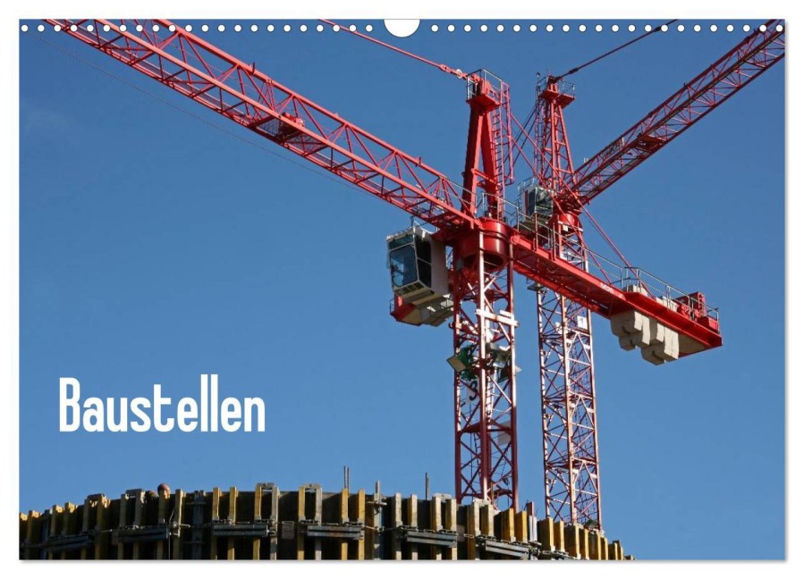 Baustellen (Wandkalender 2026 DIN A3 quer), CALVENDO Monatskalender - Martina Berg