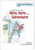 Cover-Bild zum Titel 'Hätte, hätte... Lichterkette' von 'Astrid Schäfer'