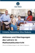 Cover-Bild zum Titel 'Aktionen und Überlegungen des Lehrers im Mathematikunterricht' von 'Crislaine Matozinhos Silva Modesto'