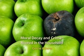 Cover-Bild zum Titel 'Moral Decay and Crime:Rooted in the Household' von 'Gerrie Alberts'