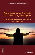 Cover-Bild zum Titel 'Approfondissement africain de la christologie liturgique' von 'Wasukundi Mbindule'