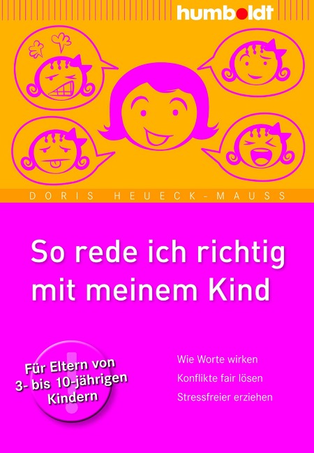 So rede ich richtig mit meinem Kind - Doris Heueck-Mauß