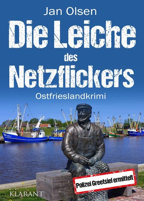 Die Leiche des Netzflickers. Ostfrieslandkrimi - Jan Olsen
