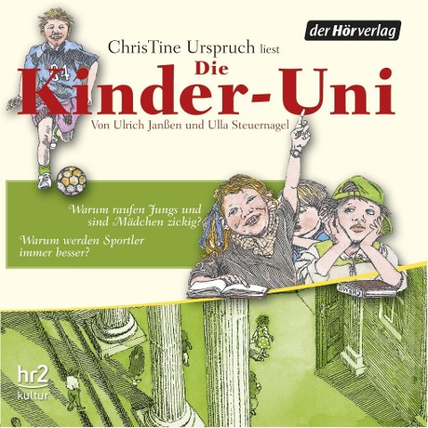 Die Kinder-Uni Bd 3 - 3. Forscher erklären die Rätsel der Welt - Ulrich Janßen, Ulla Steuernagel, Wolfgang Binder