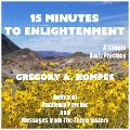 15 Minutes to Enlightenment - Gregory A. Kompes