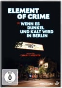 Element of Crime in Wenn es dunkel und kalt wird in Berlin - 