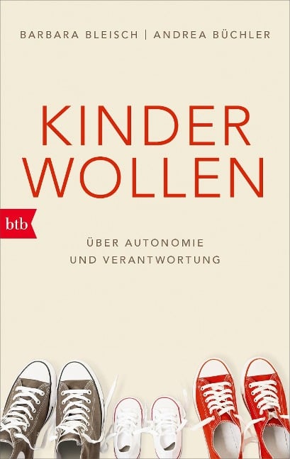 Kinder wollen - Barbara Bleisch, Andrea Büchler