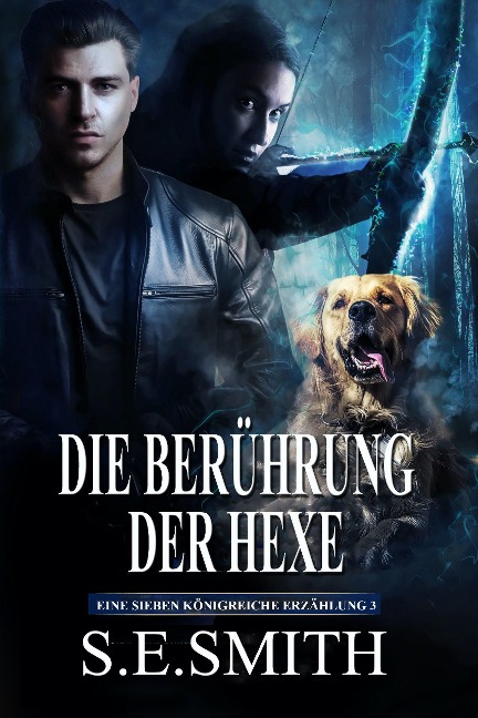 Die Berührung der Hexe (Die Sieben Königreiche, #3) - S. E. Smith