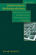 Cover-Bild zum Titel 'Ambivalente Selbstpraktiken' von 'Jenny Lüders'