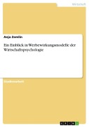 Cover-Bild zum Titel 'Ein Einblick in Werbewirkungsmodelle der Wirtschaftspsychologie' von 'Anja Zemlin'