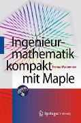Ingenieurmathematik kompakt mit Maple - Thomas Westermann