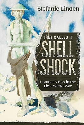 They Called It Shell Shock - Stefanie Linden