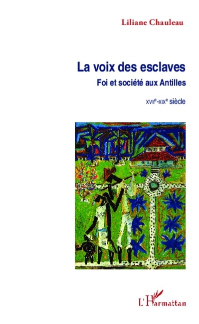 La voix des esclaves - Chauleau