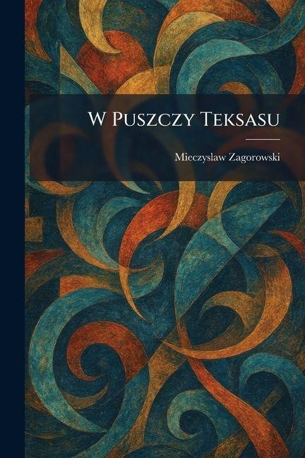 W Puszczy Teksasu - 
