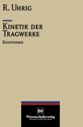 Cover-Bild zum Titel 'Kinetik der Tragwerke' von 'Richard Uhrig'