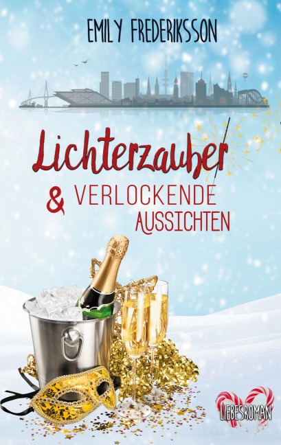 Lichterzauber & verlockende Aussichten - Emily Frederiksson