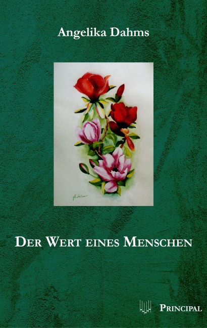 Der Wert eines Menschen - Angelika Dahms