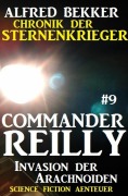Cover-Bild zum Titel 'Commander Reilly #9: Invasion der Arachnoiden' von 'Alfred Bekker'
