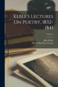Cover-Bild zum Titel 'Keble's Lectures On Poetry, 1832-1841; Volume 1' von 'John Keble, Edward Kershaw Francis'